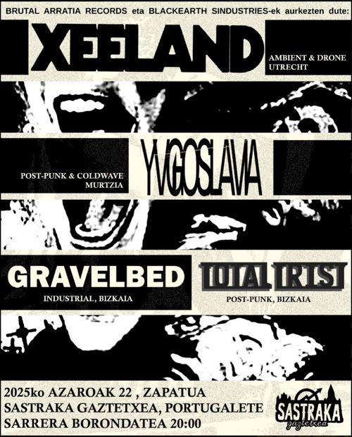 XEELAND + YUGOSLAVIA + GRAVELBED + TOTAL TRIST