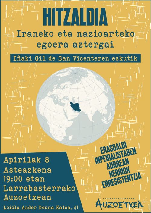 HITZALDIA: Iraneko eta nazioarteko egoera aztergai (Iñaki Gil de San Vicente)