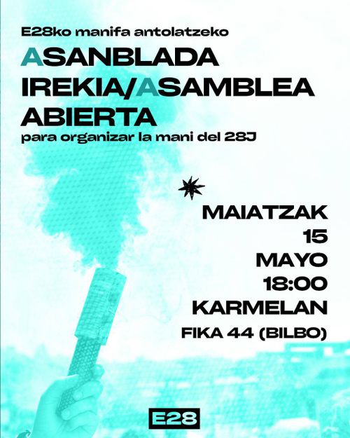 ASANBLADA IREKIA E28 ANTOLATZEKO - ASAMBLEA ABIERTA PARA ORGANIZAR EL 28J