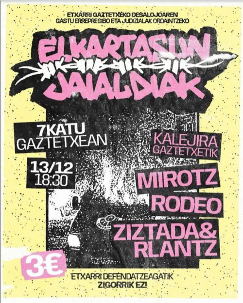 ELKARTASUN JAIALDIA: Kalejira + "MIROTZ + RODEO + ZIZTADA&RLANTZ"