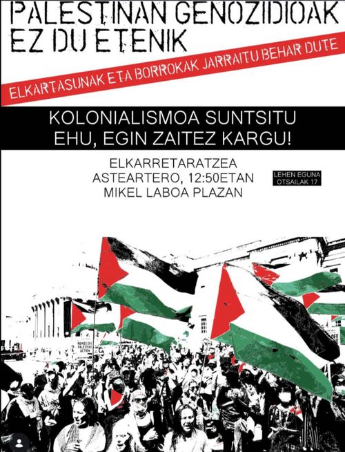 PALESTINAN GENOZIDIOAK EZ DU ETENIK, ELKARTASUNAK ETA BORROKAK JARRAITU BEHAR DUTE