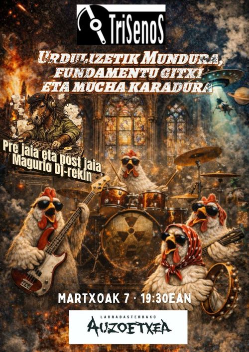 TRISENOS Urdulizetik Mundura, fundamentu gitxi eta mucha karadura