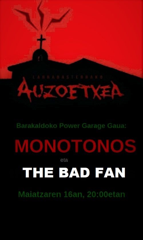 KONTZERTUAK: Barakaldoko Power Garage Gaua MONOTONOS + THE BAD FAN