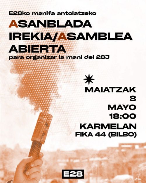 E28 PRESTATZEKO ASANBLADA IREKIA / ASAMBLEA ABIERTA PARA ORGANIZAR 28J