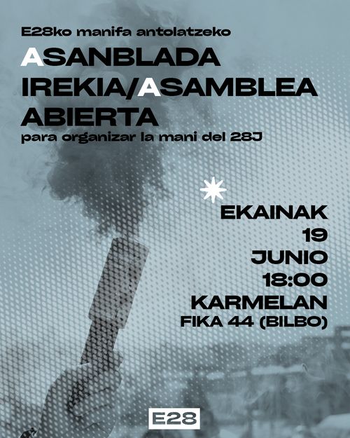 E28 PRESTATZEKO ASANBLADA IREKIA / ASAMBLEA ABIERTA PARA ORGANIZAR EL 28J