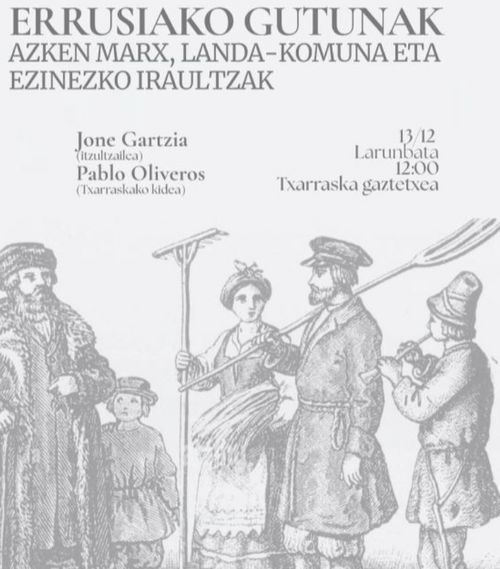 ERRUSIAKO GUTUNAK: Azken Marx, landa-komuna eta ezinezko iraultzak 