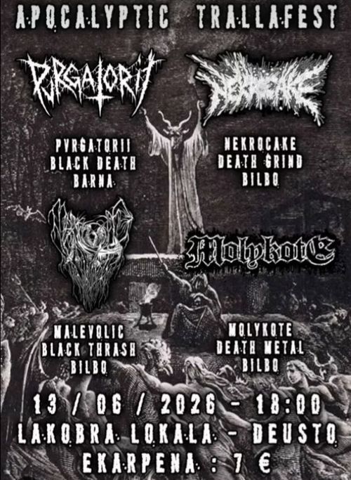 APOCALYPTIC TRALLAFEST: "Pvrgatorii + Nedrocake + Malevolic + Molykote"