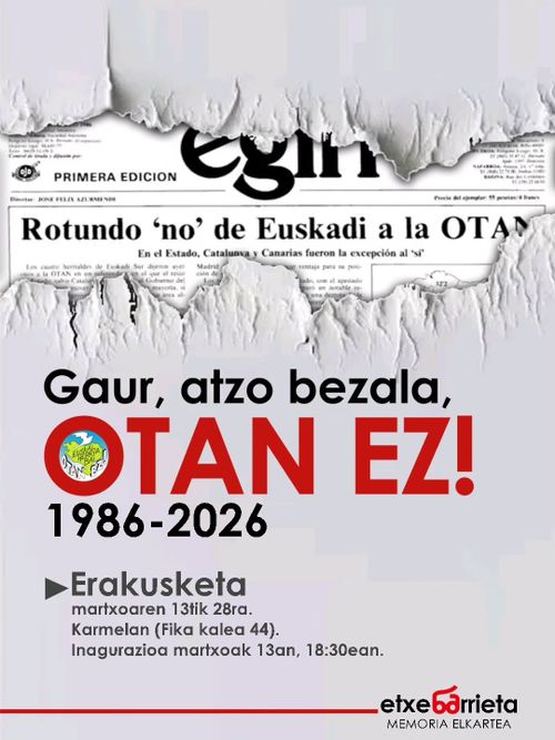 Erakusketa. Gaur, atzo bezala, OTAN EZ (1986-2026)