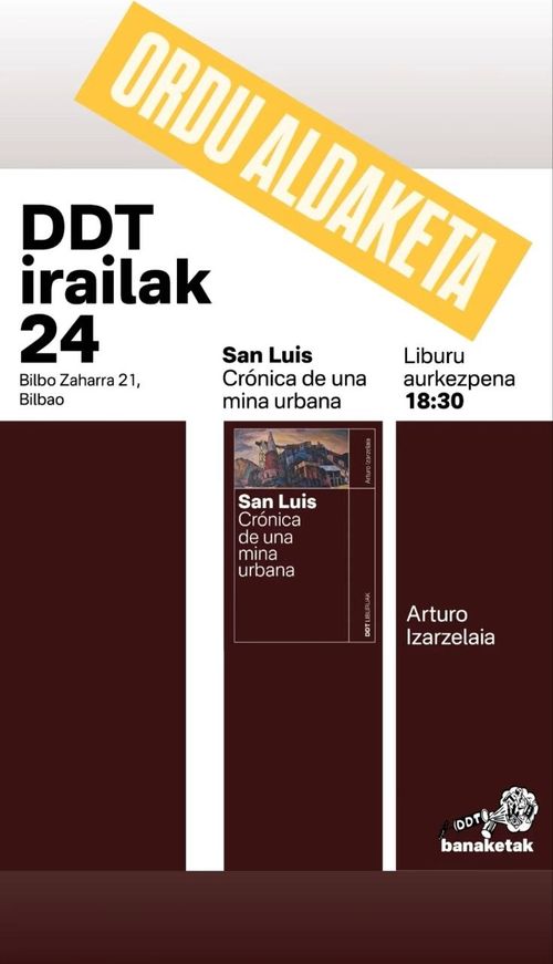 "SAN LUIS Crónica de una mina urbana" LIBURUAREN AURKEZPENA. ORDU ALDAKETA!