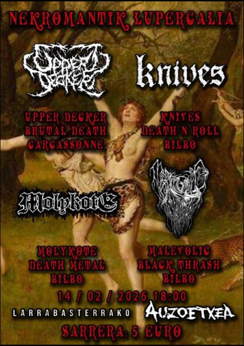 NEKROMANTIK LUPERCALIA: "UPPER DECKER + KNIVES + MOLYKOTE + MALEVOLIC"